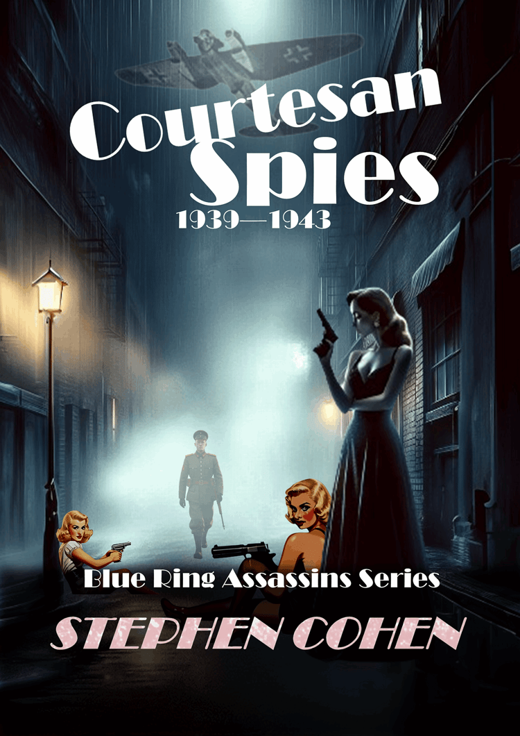 Blue Ring Assassins - Book 1 - Courtesan Spies. WWII Historical Fiction, spy, espionage thriller series.
