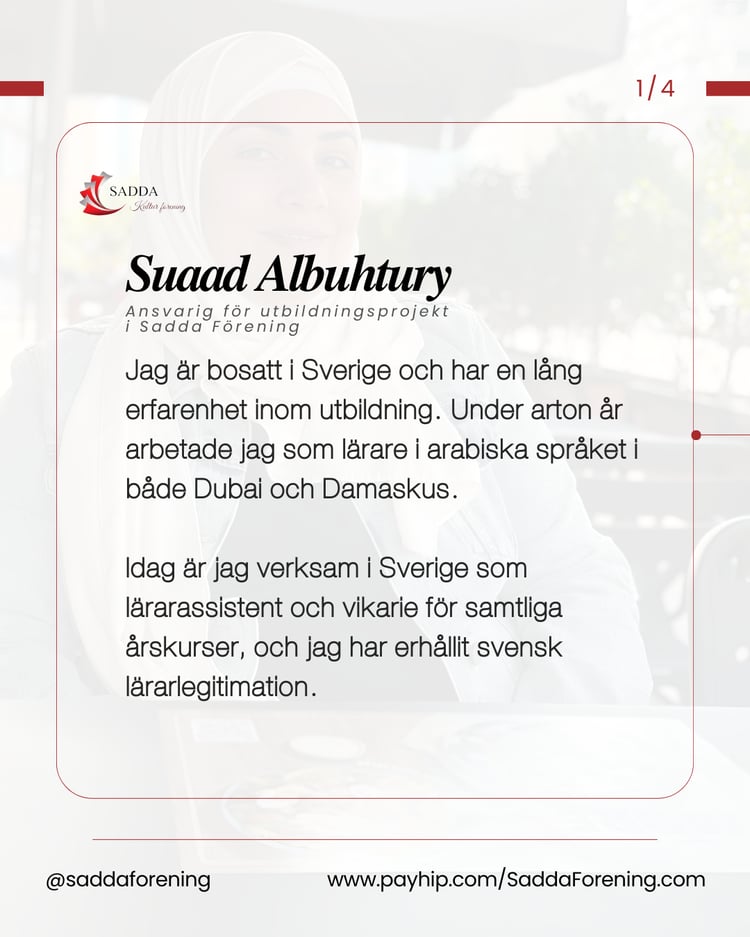 Utbildning och kultur är min väg till att stärka både individen och samhället — Suaad Albuhtury / Ansvarig för utbildningsprojekt i Sadda Förening - جمعية صدى