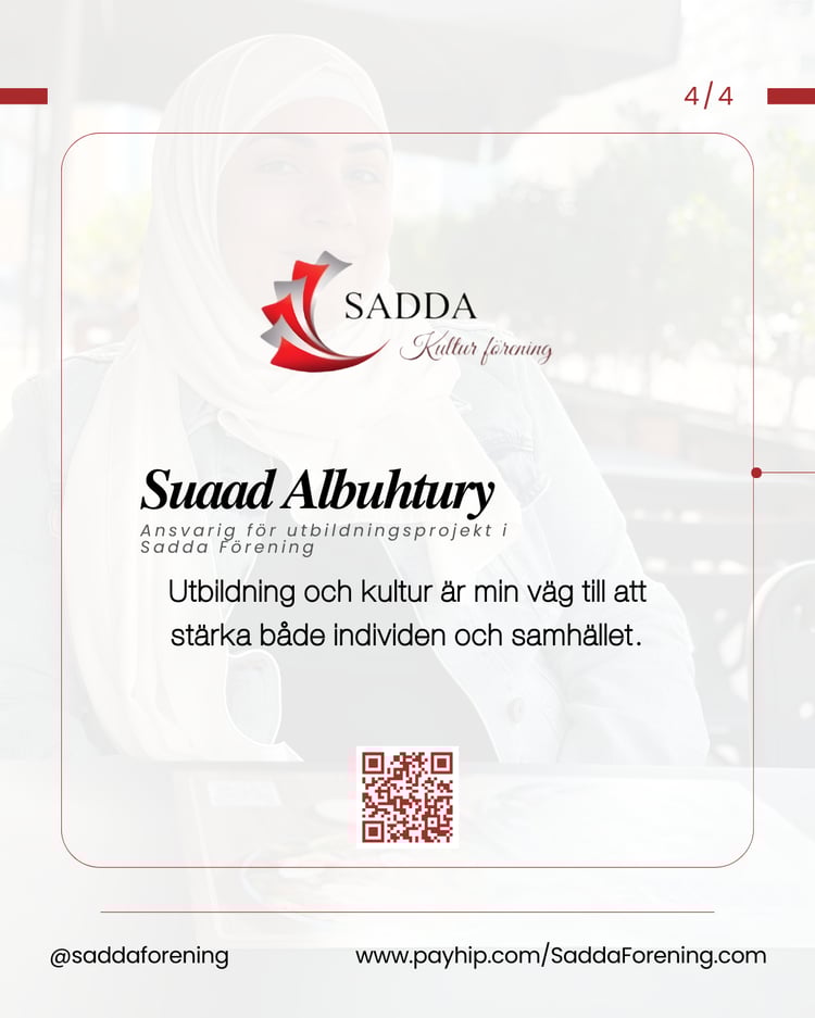 Utbildning och kultur är min väg till att stärka både individen och samhället — Suaad Albuhtury / Ansvarig för utbildningsprojekt i Sadda Förening - جمعية صدى