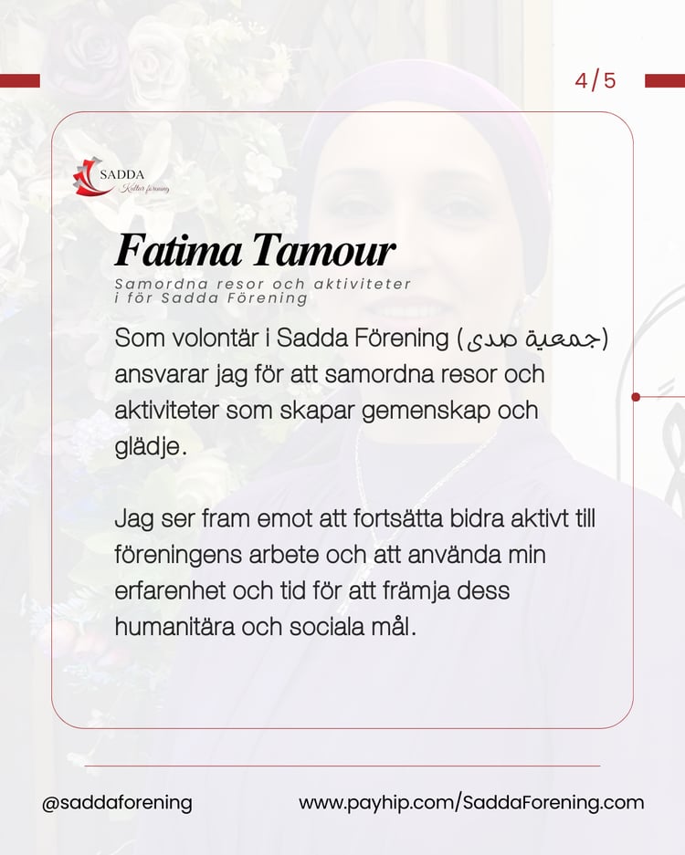 Hälsa, omtanke och positiv energi formar mitt liv — Fatima Tamour / Samordna resor och aktiviteter i för Sadda Förening - جمعية صدى
