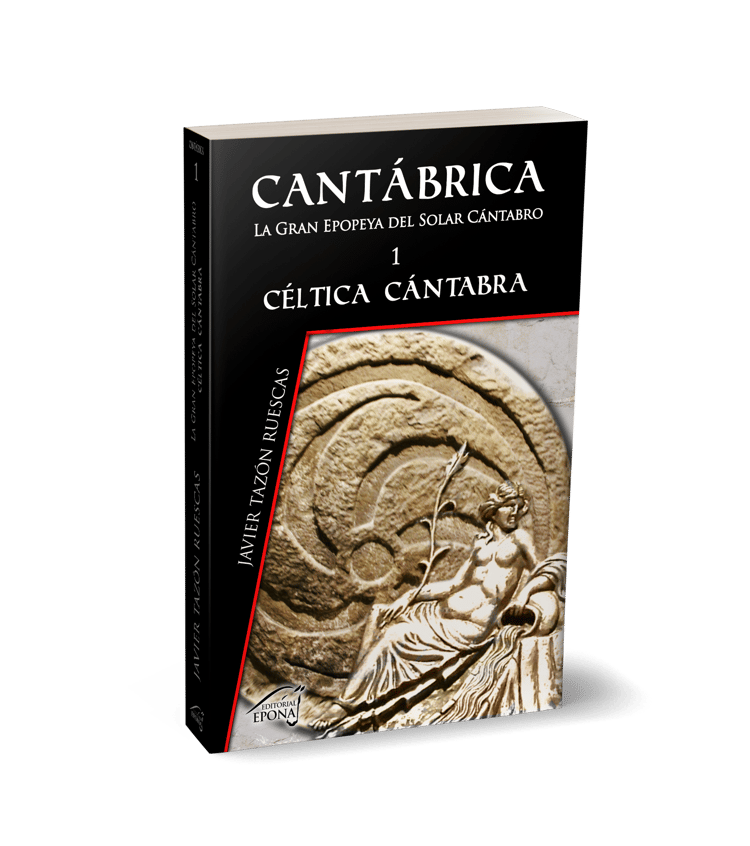 Cantábrica - La Gran Epopeya del Solar Cántabro 1 - Céltica Cántabra - Editorial Epona