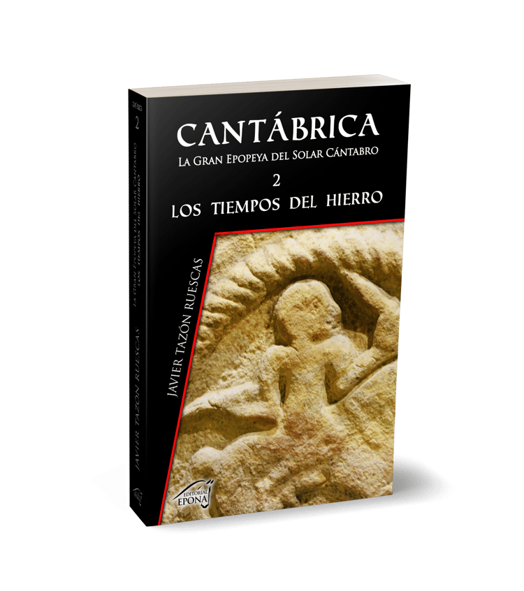 Cantábrica - La Gran Epopeya del Solar Cántabro 2 - Los Tiempos del Hierro - Editorial Epona
