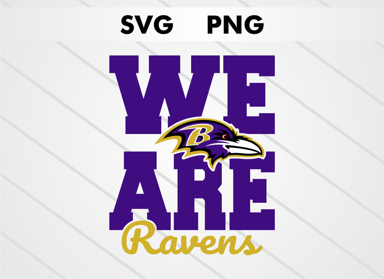 We Are Ravens Baltimore Ravens SVG and PNG digital download, NFL football logo cut file for Cricut and Silhouette crafts, sublimation and DIY projects
