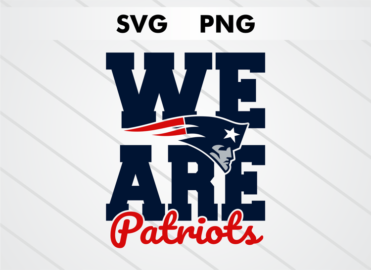 We Are Patriots New England Patriots SVG and PNG digital download, NFL football logo cut file for Cricut and Silhouette crafts, sublimation and DIY projects