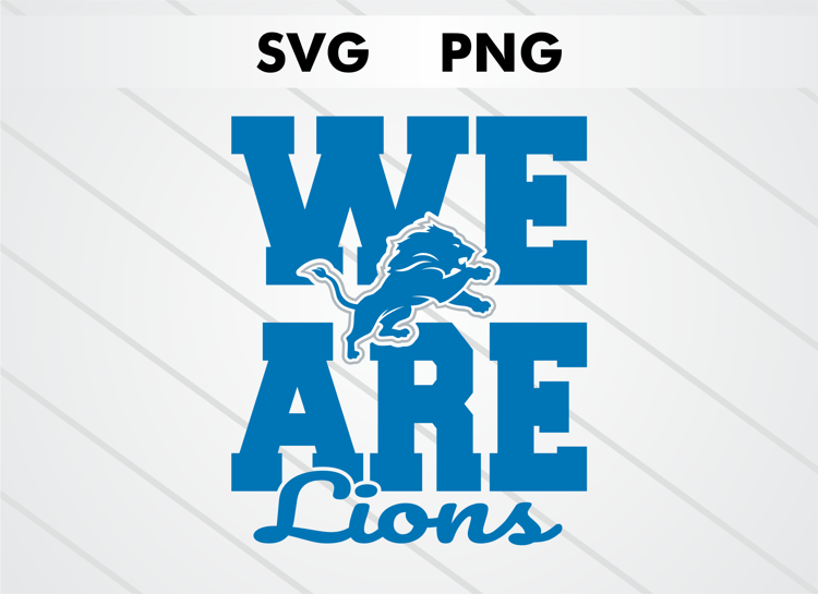 We Are Lions Detroit Lions SVG and PNG digital download, NFL football logo cut file for Cricut and Silhouette crafts, sublimation and DIY projects