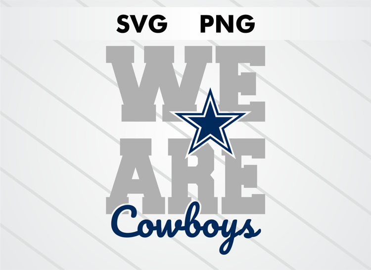 We Are Cowboys Dallas Cowboys SVG and PNG digital download, NFL football logo cut file for Cricut and Silhouette crafts, sublimation and DIY projects