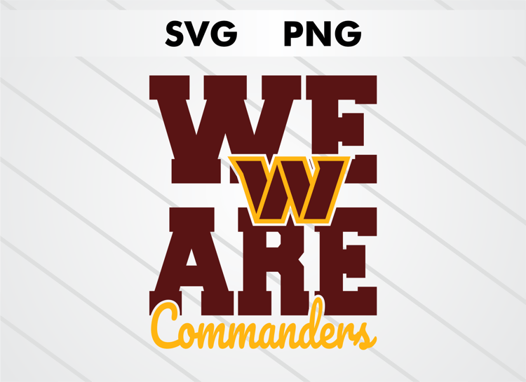 We Are Commanders Washington Commanders SVG and PNG digital download, NFL football logo cut file for Cricut and Silhouette crafts, sublimation and DIY projects