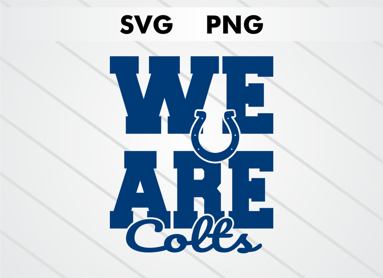We Are Colts Indianapolis Colts SVG and PNG digital download, NFL football logo cut file for Cricut and Silhouette crafts, sublimation and DIY projects