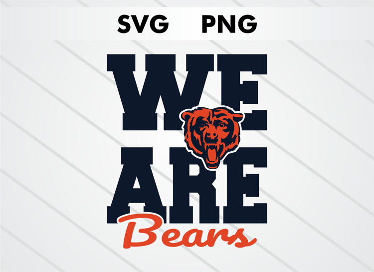 We Are Bears Chicago Bears SVG and PNG digital download, NFL football logo cut file for Cricut and Silhouette crafts, sublimation and DIY projects