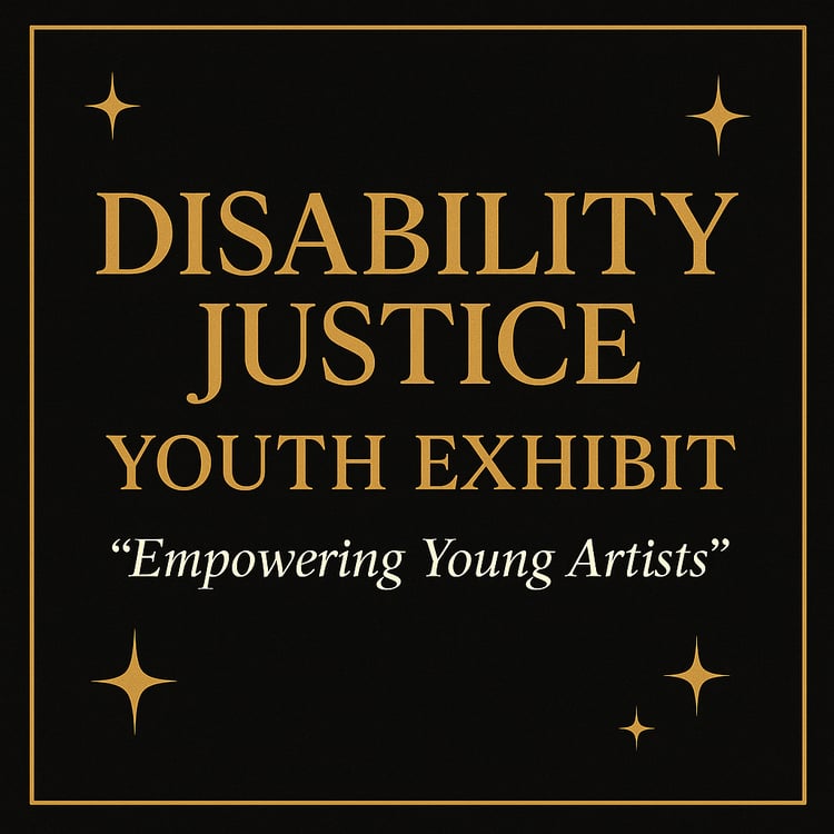 Elegant black and gold promo for a youth-led disability justice art exhibit attended by Eros Reclusion to support inclusion and visibility.