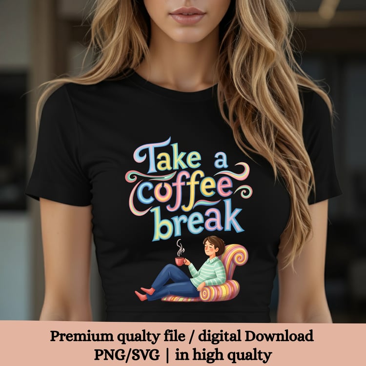 Have a coffee, coffee break, coffee, break, coffee time, coffee lover, coffee cup, break time, relaxing, chill out, digital art, digital design, digital download, clipart, graphic design, illustration, SVG, PNG, high resolution, 300 dpi, personal use, cof