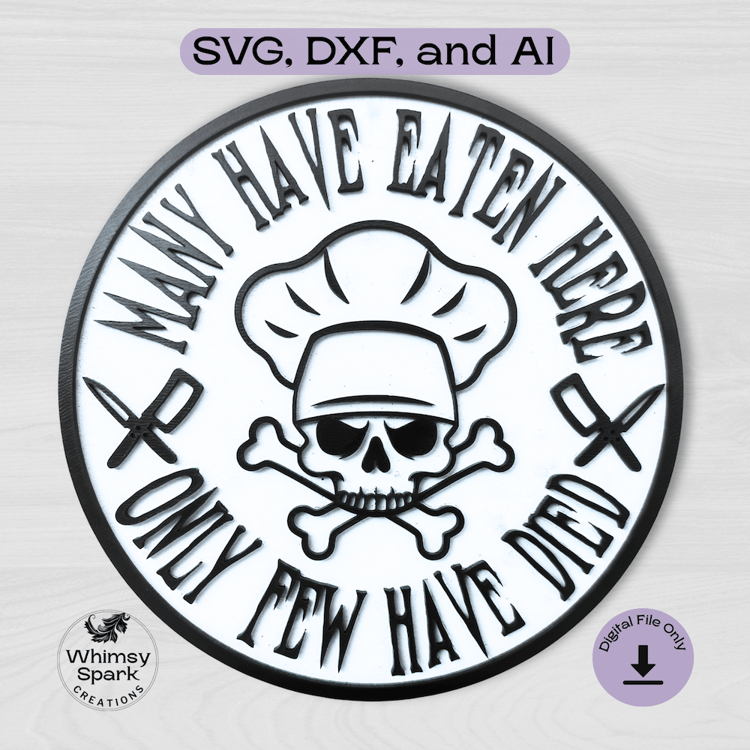 Funny chef skull SVG kitchen sign — Many Have Eaten Here Only Few Have Died — gothic cooking decor file.