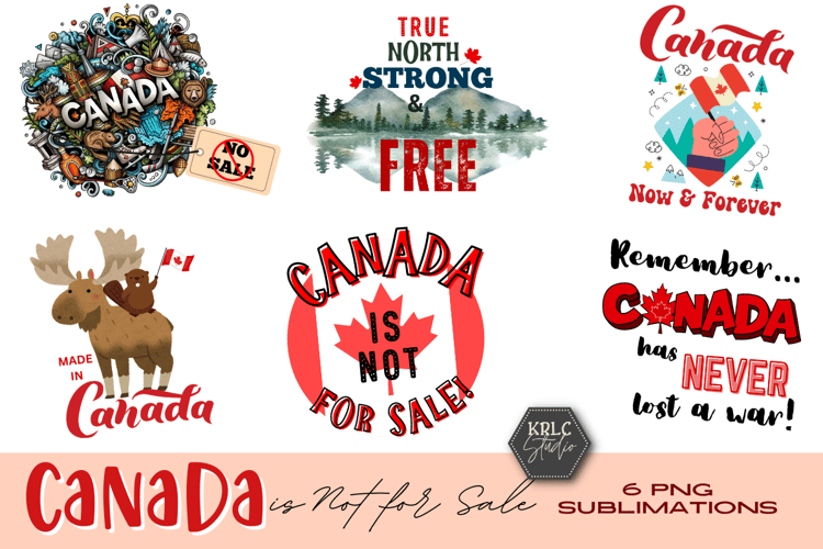 Canada is Not for Sale Sublimation - KRLC Studio Cover