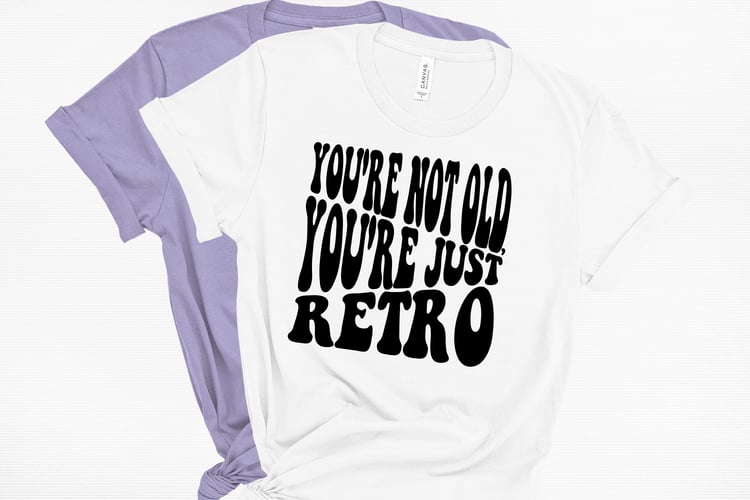 This design features the words Youre not old Youre just retro, creatively made into the shape of a square.