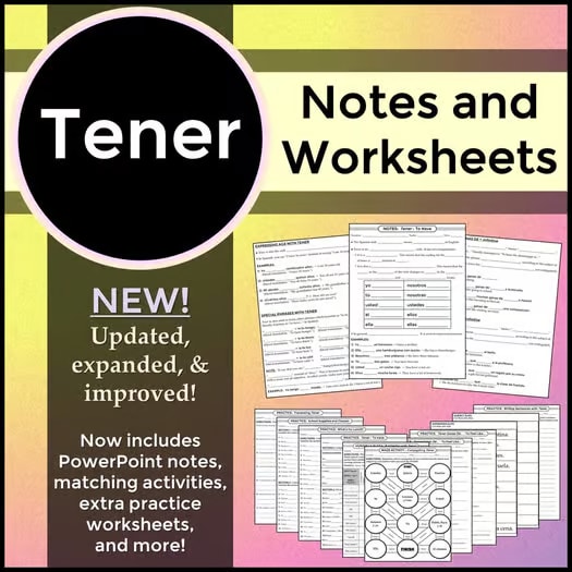 Spanish 1 - Conjugating Tener - Notes, Worksheets, and Activities