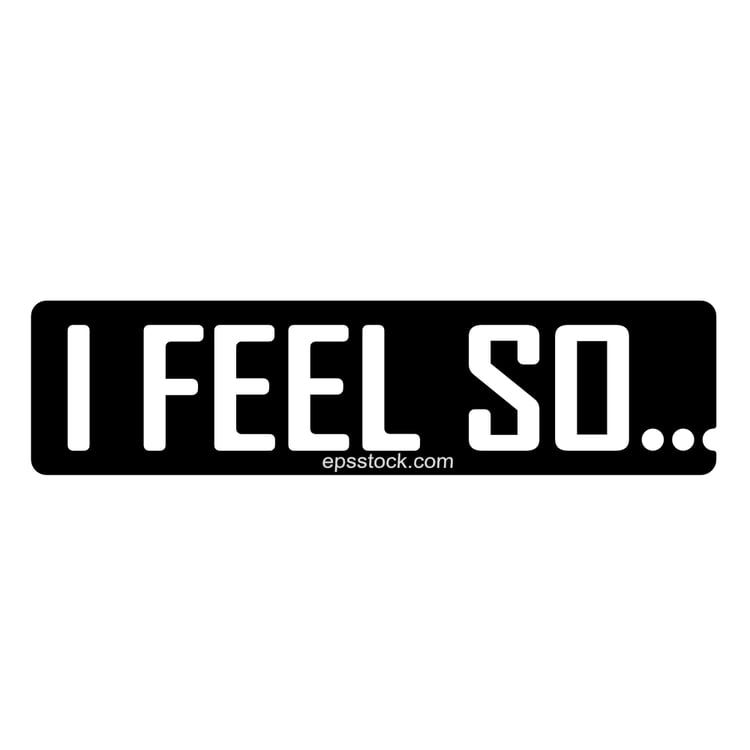 i feel so, lettering