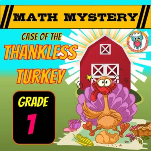 Thanksgiving Math 1st Grade Activity Mystery: Case of The Thankless Turkey
