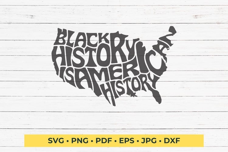 This design features the words Black History is American History creatively arranged within the silhouette of the United States.