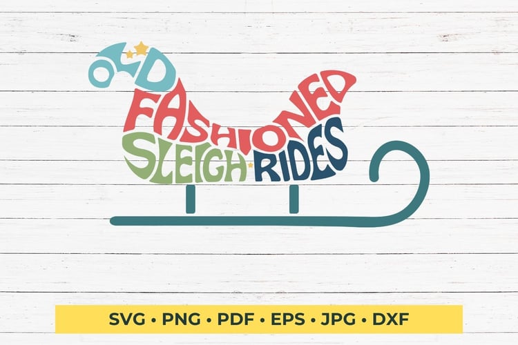 This design features the words Old fashioned sleigh rides, creatively made into the shape of a sleigh.