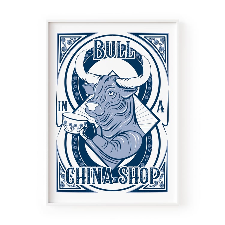 “Bull in a China Shop” wall art print