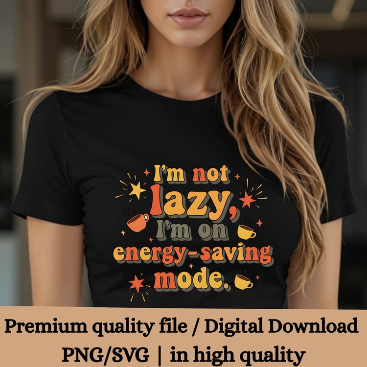 Funny SVG, Retro Quote SVG, Lazy Mode SVG, Aesthetic Typography, Funny Quote Design, Cricut SVG, Sublimation Design, Printable Quote, Power Savings Mode SVG, Funny PNG, Vintage Font Design, Sarcastic Quote SVG, Motivational SVG, Coffee Quote SVG, Digital 