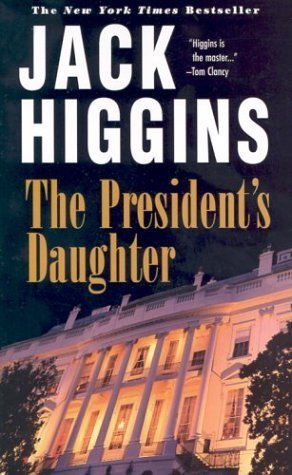 The Presidents Daughter by Jack Higgins