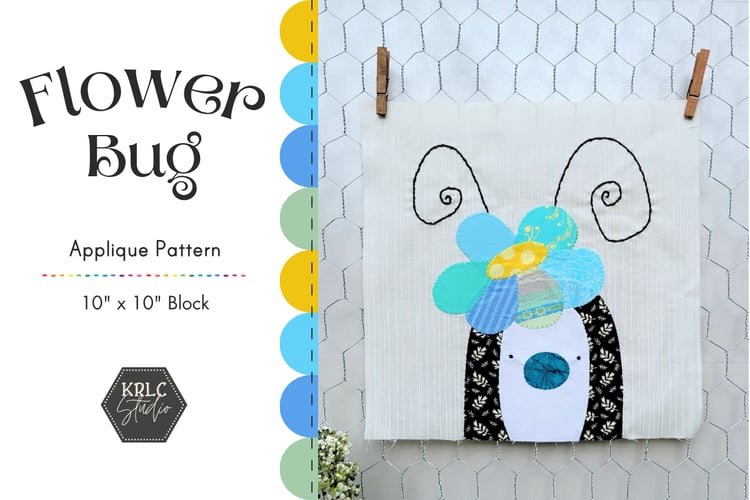 Flower Bug - Applique Pattern - KRLC Studio Cover