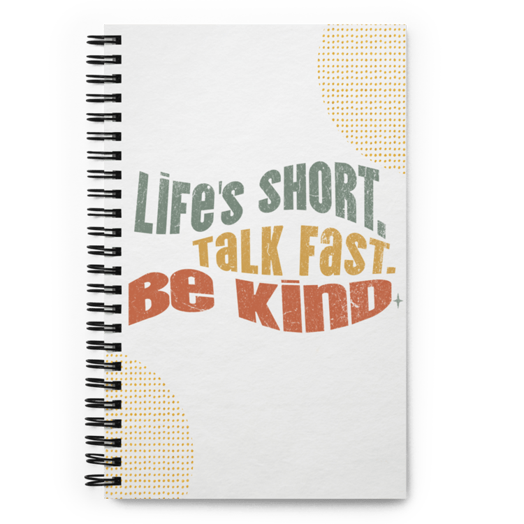 Retro spiral notebook with “Life’s Short. Talk Fast. Be Kind.” Soft-touch cover and dotted pages for journaling, lists, and everyday notes.