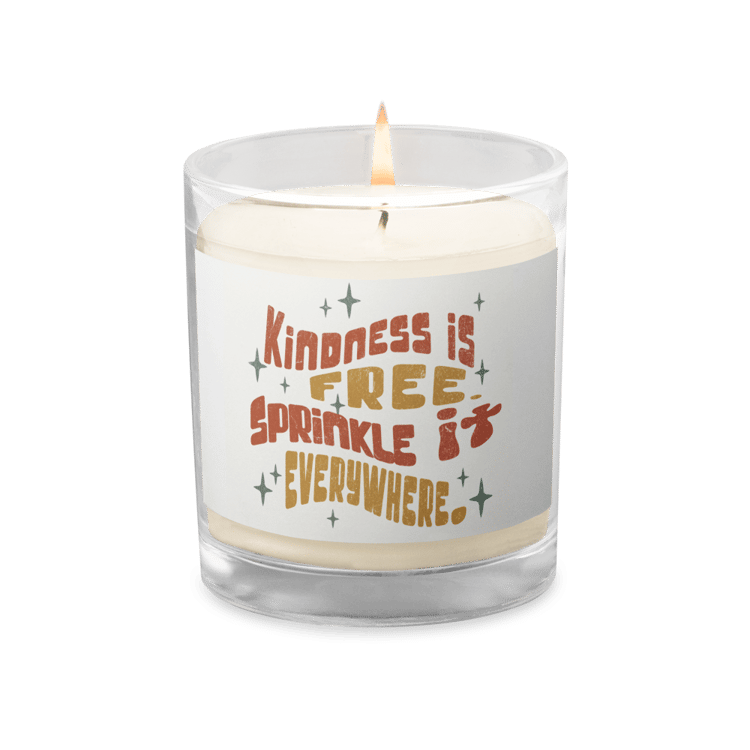 Kindness is Free Sprinkle it Everywhere candle. Unscented soy wax in glass jar. Soft everyday reminder.
