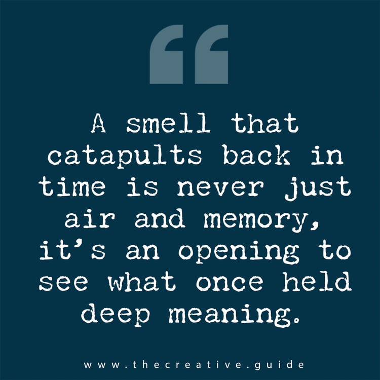 A dark teal square with a pale quotation mark symbol at the top and worn typewriter-style white text that reads about how certain smells open memory and meaning, matching the reflective theme in The Creative Guide. The website address appears along the bottom.