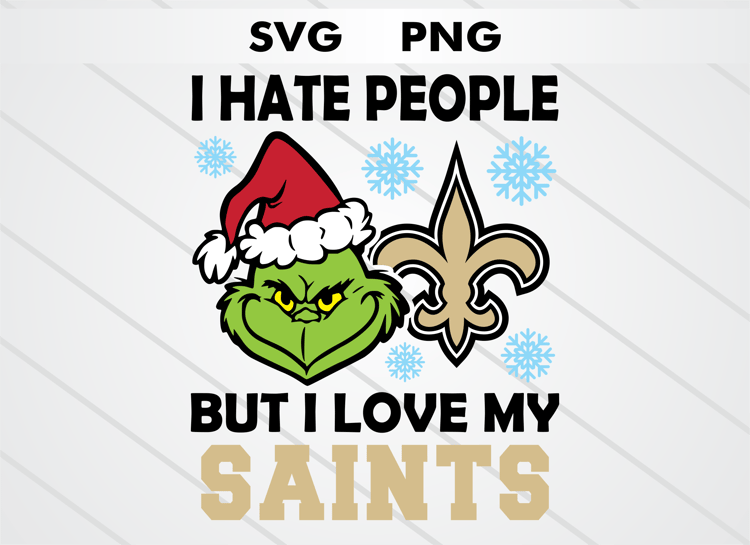 Grinch head illustration with New Orleans Saints logo and text “I HATE PEOPLE BUT I LOVE MY SAINTS.” High-quality SVG and PNG for Christmas crafts, sublimation, DTF, and cutting machines
