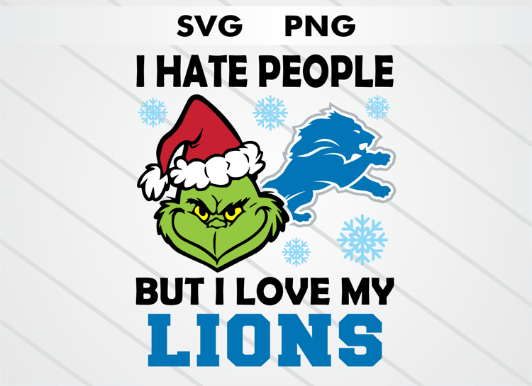 Grinch head illustration with Detroit Lions logo and text “I HATE PEOPLE BUT I LOVE MY LIONS.” High-quality SVG and PNG for Christmas crafts, sublimation, DTF, and cutting machines