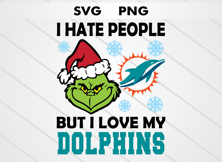 Grinch head illustration with Miami Dolphins logo and text “I HATE PEOPLE BUT I LOVE MY DOLPHINS.” High-quality SVG and PNG for Christmas crafts, sublimation, DTF, and cutting machines
