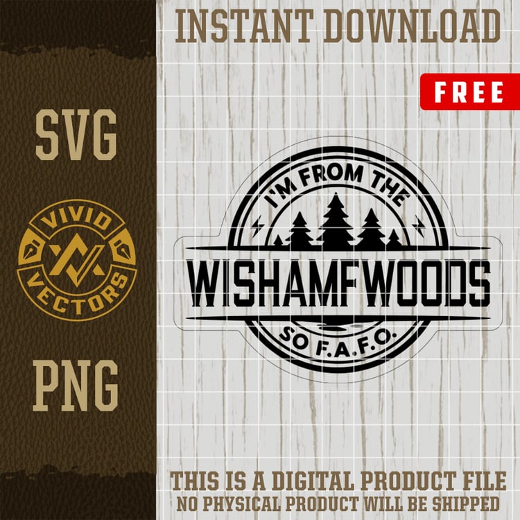 Free wishamfwoods fafo 2a SVG second amendment woods camping svg png clipart