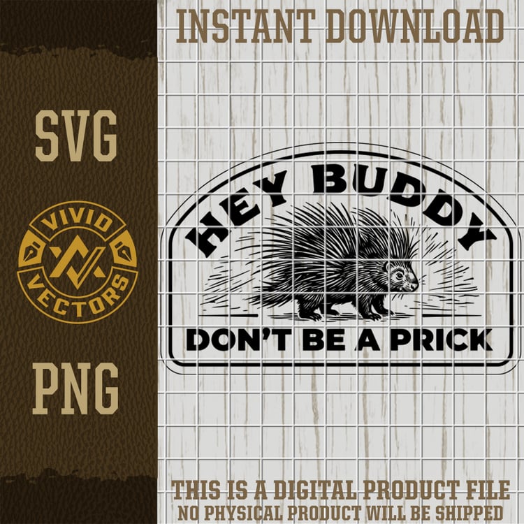 dont be a prick funny porcupine svg png sarcastic wildlife offensive humor vector laser engraving cut file for shirts hats patches