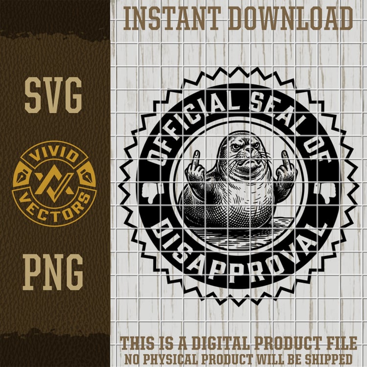 funny seal of disapproval middle finger svg png sarcastic rude seal badge vector laser engraving cut file for t shirts hats patches