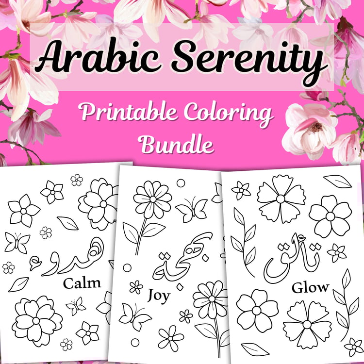 A cover image of a printable coloring bundle featuring three relaxing coloring pages with Arabic words and their English meanings, surrounded by floral designs. The text "Arabic Serenity" and "Printable Coloring Bundle" appear on the image.