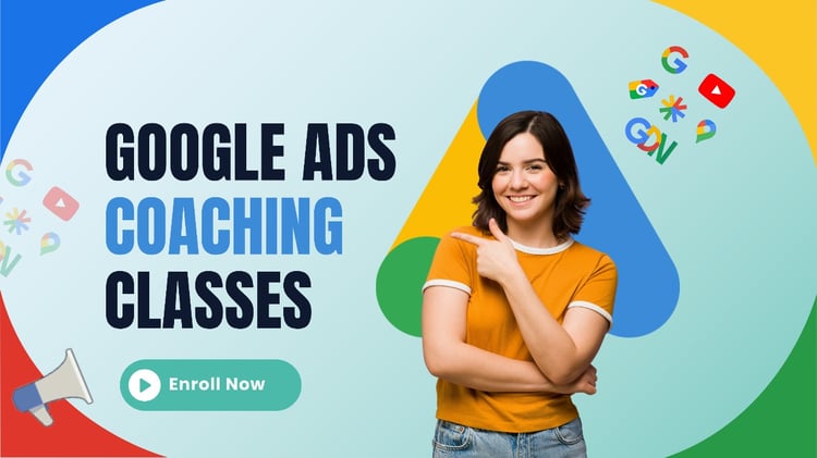 Google ads coaching class and tutoring