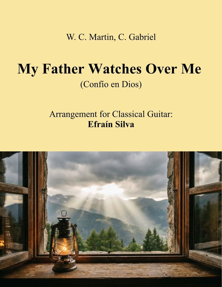 My Father Watches Over Me, Confío en Dios, I Trust in God, W.C. Martin, Charles H. Gabriel, Providence, Hymn Arrangement, Comfort Music, Slow Tempo, Religious Guitar.