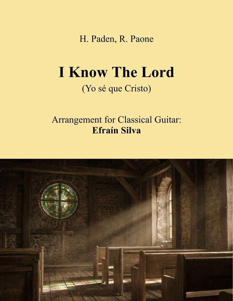 I Know The Lord, Yo sé que Cristo, Spiritual, Gospel, Faith, Assurance, Hymn Arrangement, Sacred Guitar, Por Siempre Amén Book, Religious Music.