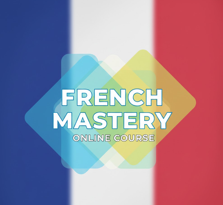 French Mastery course cover with French flag in the background, professional and beginner-friendly design, online French learning course