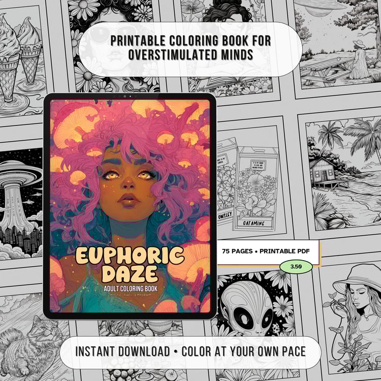 ablet mockup of Euphoric Daze over a collage of coloring pages with text: printable coloring book for overstimulated minds, instant download.