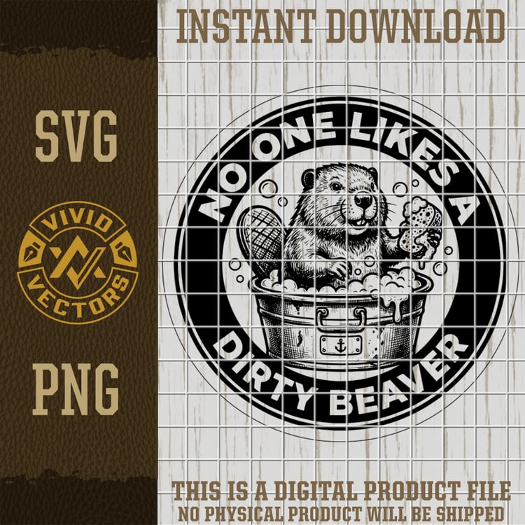 no one likes a dirty beaver funny sarcastic beaver bath illustration adult humor svg png laser engraving leather hat patch design