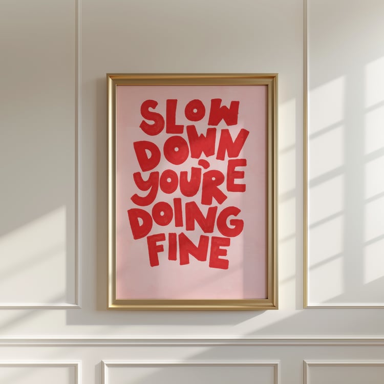 slow down you’re doing fine wall art, motivational quote poster, cozy wall art printable, pink typography print, inspirational wall decor, calming quote wall art, modern quote poster, aesthetic wall art download, digital download wall art, printable motiv
