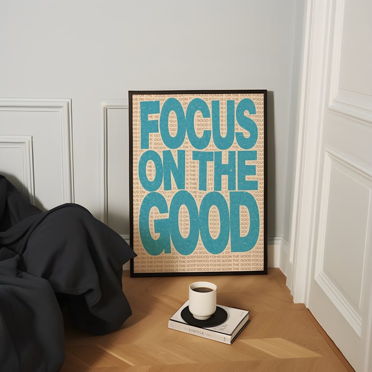 focus on the good wall art, motivational quote poster, inspirational wall decor, positive mindset wall art, typography wall art printable, modern quote print, retro typography poster, digital download wall art, printable motivational art, office wall deco