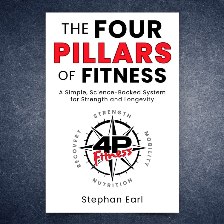 The Four Pillars of Fitness Book by Stephan Earl - A Science-backed System for Strength and Longevity
