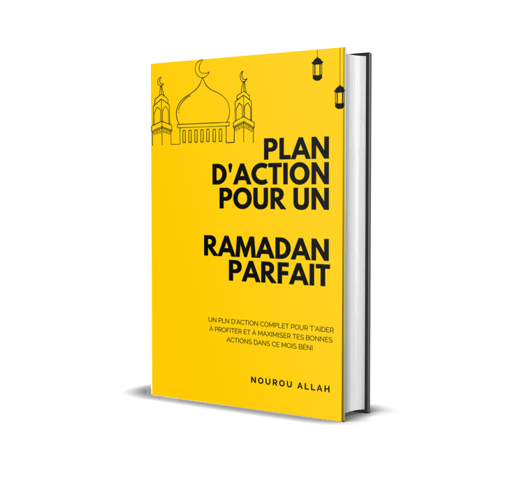 PLAN D'ACTION POUR UN RAMADAN PARFAIT