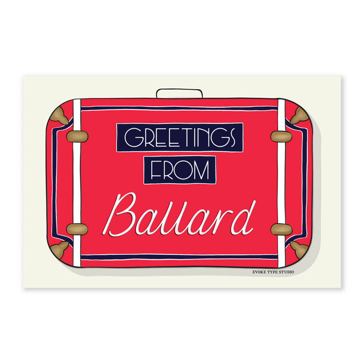 A postcard of a vintage style suitcase with the words “Greetings from Ballard” drawn in unique lettering styles. Artwork has a red, white and blue color scheme