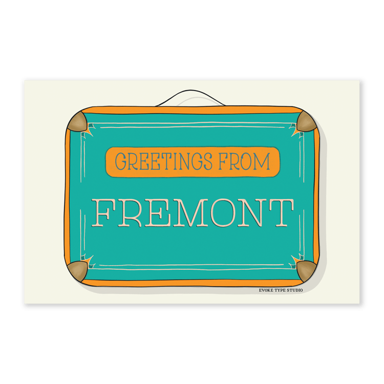 A postcard of a vintage style suitcase with the words “Greetings from Fremont” drawn in unique lettering styles. Artwork has a bright blue and orange color scheme