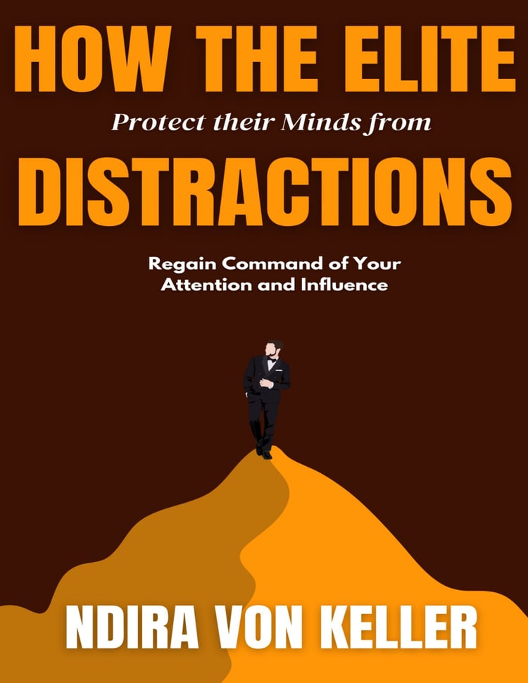 How the Elite Protect Their Minds From Distractions Book by Nidra von Keller
